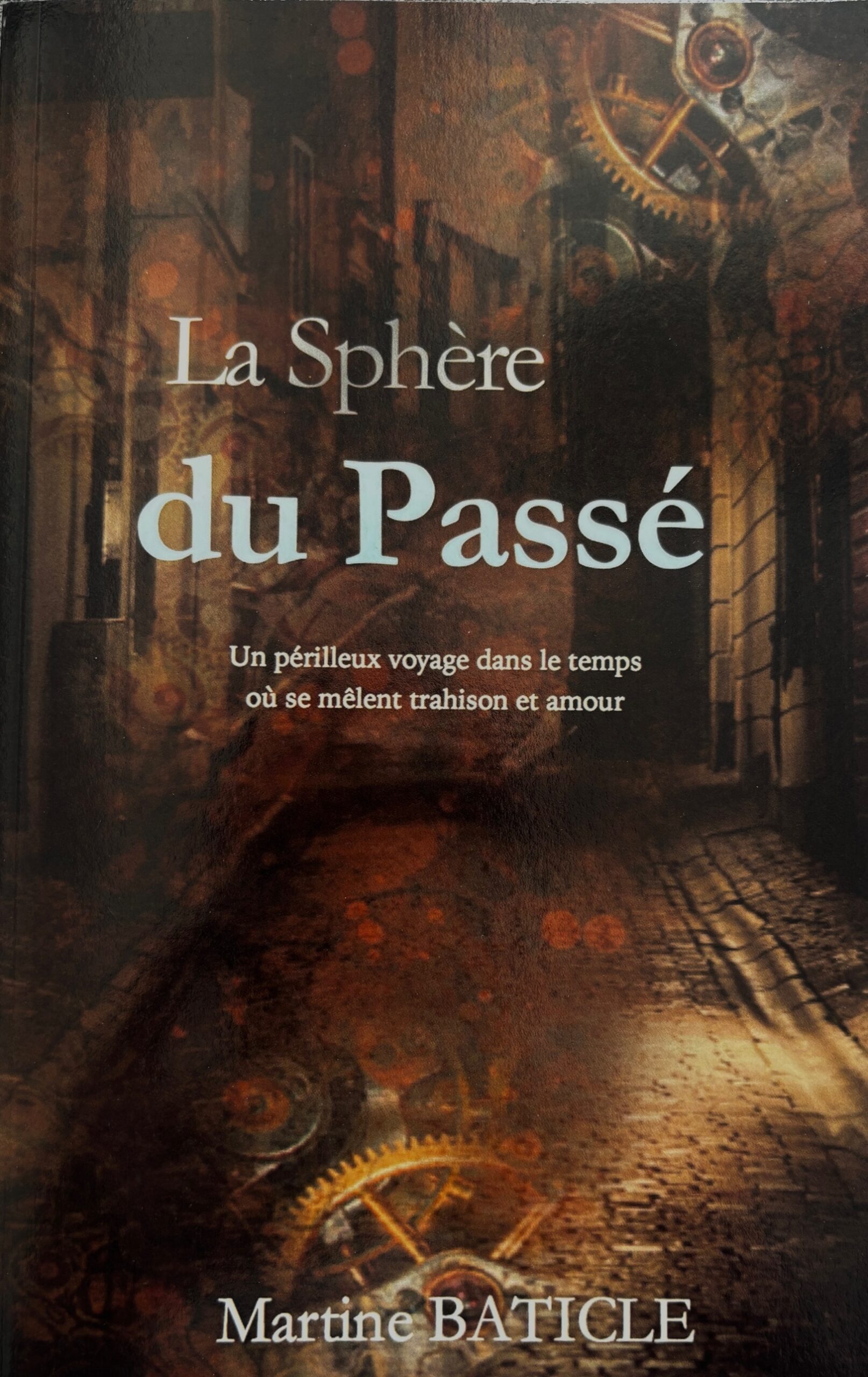 La sphère du passé La sphère du passé roman de Martine Baticle